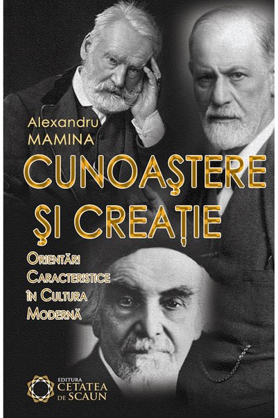 CETATEA DE SCAUN Cunoastere Si Creatie - Alexandru Mamina