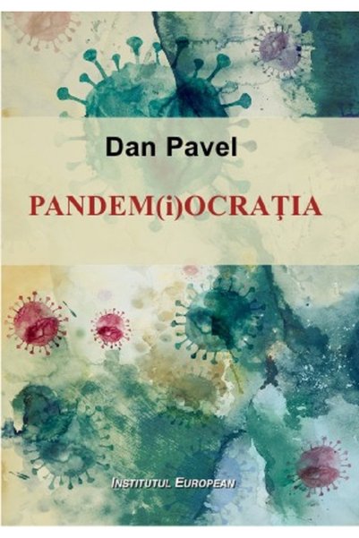 INSTITUTUL EUROPEAN Pandem(i)ocratia - Dan Pavel