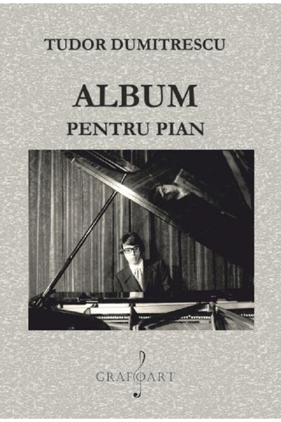 GRAFOART Album pentru pian - Tudor Dumitrescu