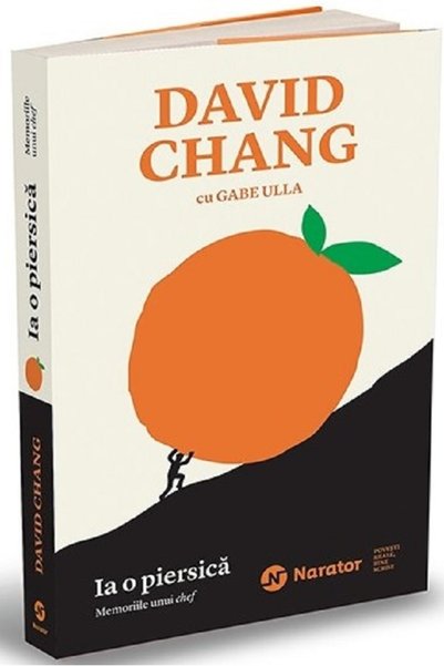 Publica Ia o piersica. Memoriile lui chef - David Chang