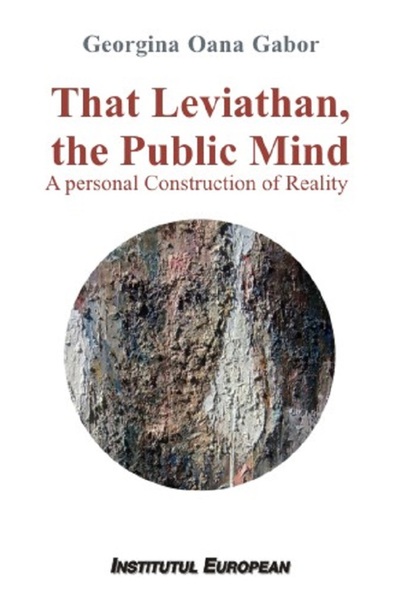 INSTITUTUL EUROPEAN That Leviathan, the Public Mind - Georgina Oana Gabor