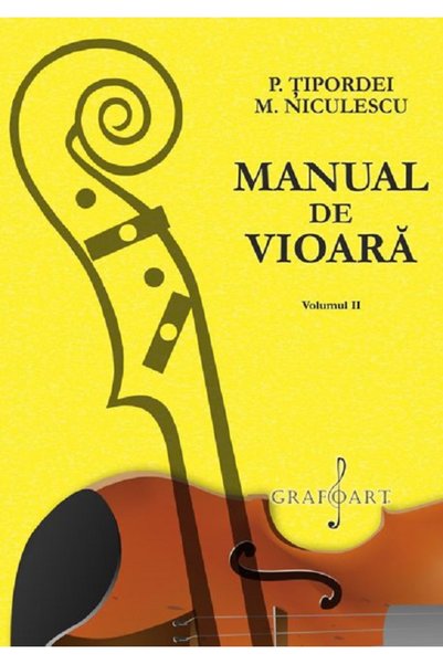 GRAFOART Manual de vioara Vol.2 - P. Tipordei, M. Niculescu