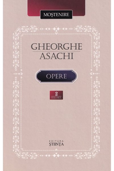 Stiinta Opere Vol.2 - Gheorghe Asachi
