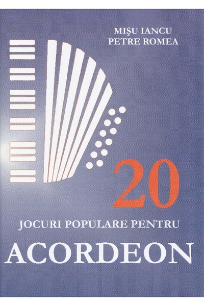 GRAFOART 20 jocuri populare pentru acordeon - Misu Iancu, Petre Romea