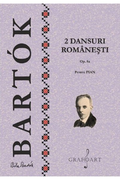 GRAFOART 2 dansuri romanesti, Op.8a Pentru Pian - Bela Bartok
