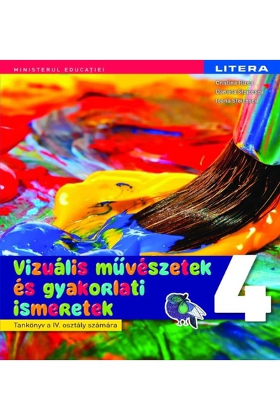 Litera Educational Arte vizuale si abilitati practice - Clasa 4 - Manual in l...