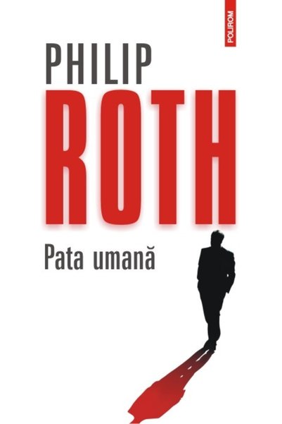 Editura Polirom Pata umana (Editia 2015), Philip Roth