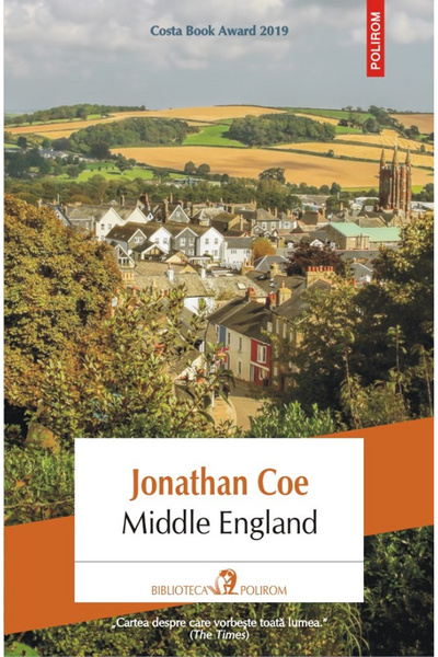 Editura Polirom Middle England , Jonathan Coe - Polirom Publishing House