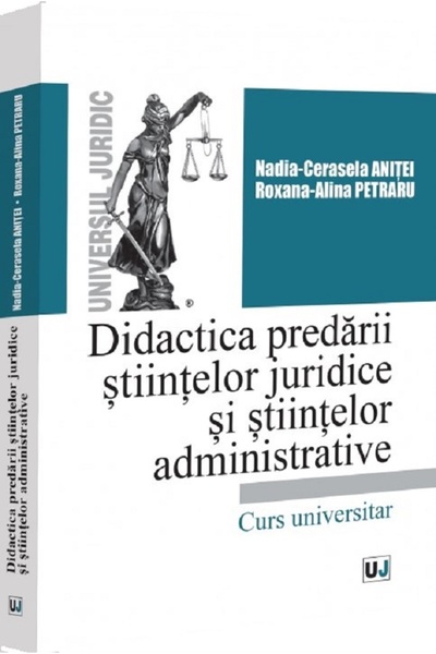 Universul Juridic Didactica predarii stiintelor juridice si stiintelor admini...