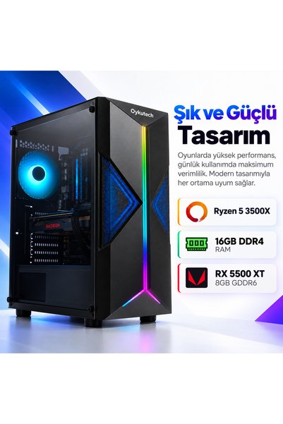 Gaming Oyuncu Bilgisayarı Ryzen 5 3500X 16GB RAM RX 5500 XT 8GB GDDR6