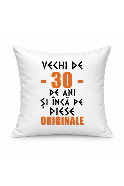 Fabricacucadouri.ro Pernă personalizată Vechi de 30 de ani si inca pe piese o...