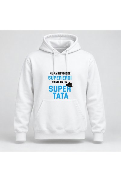 Fabricacucadouri.ro Hanorac personalizat Nu am nevoie de super eroi, cand am ...