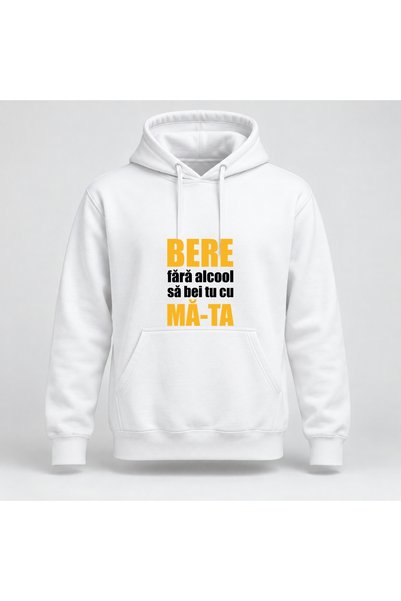 Fabricacucadouri.ro Hanorac personalizat Bere fara alcool sa bei tu cu ma ta