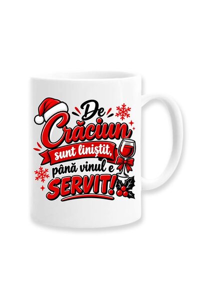 OEM Cană cu mesaj: 'În Crăciun sunt calm, până când vinul este servit!' alb, ...