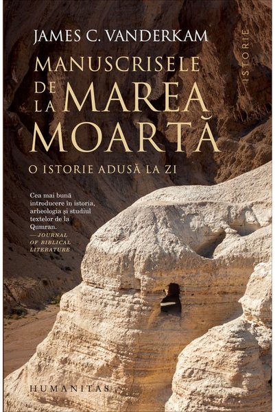 Humanitas Manuscrisele de la Marea Moarta. O istorie adusa la zi - James C. V...