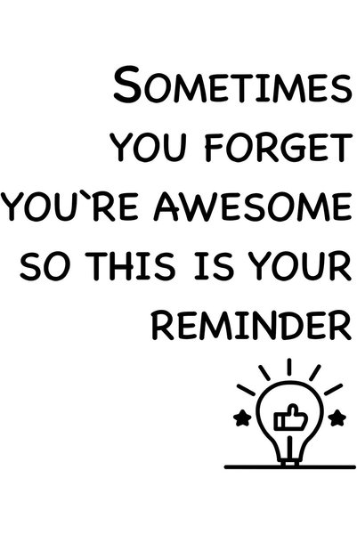 Generic Inspirational Wall Decals Stickers - Sometime You Forget You’re Aweso...