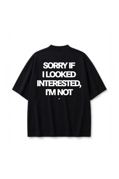 Vordevia "Sorry If I Looked Interested, I'm Not" Unprinted Oversized Cotton T...