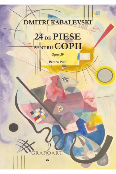 GRAFOART 24 de piese pentru copii pentru pian opus 39 - Dmitri Kabalevski