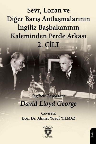 Dorlion Yayınları Sevr Lozan Ve Diğer Barış Antlaşmalarının İngiliz Başbakanı...