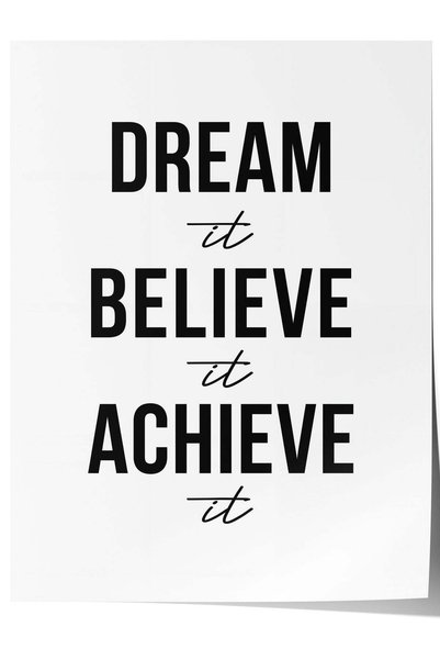 Postifull Poster fără ramă „Dream it Believe it Achieve it” Nr. 160586