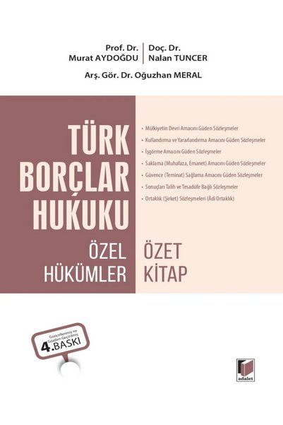 Adalet Yayınevi Türk Borçlar Hukuku Özel Hükümler Özet Kitap Prof. Dr. Murat Aydoğdu,Doç. Dr. Nalan Tuncer