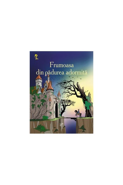 Editura Prut Frumusețea din Pădurea Adormită, Charles Perrault - Prut Publish...
