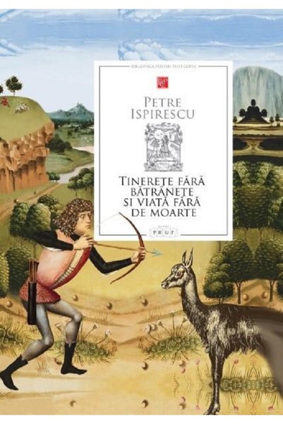 Editura Prut Youth Without Old Age and Life Without Death, Petre Ispirescu - ...