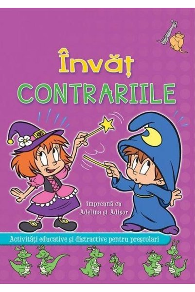 Editura Prut Learning Opposites Together with Adelina and Adișor, - Prut Publ...