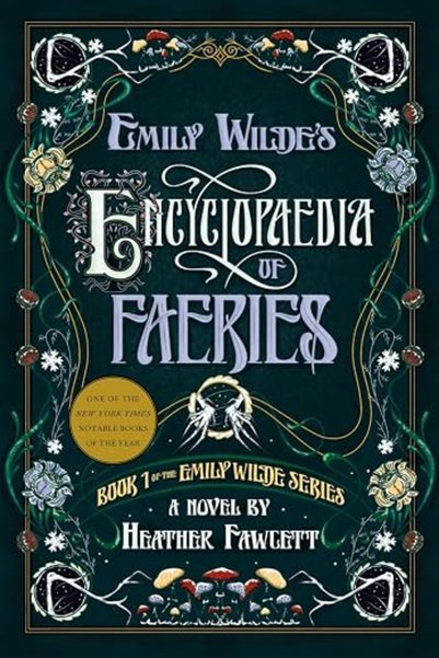 GENERAL Emily Wilde's Encyclopaedia of Faeries: Book 1 of the Emily Wilde Series