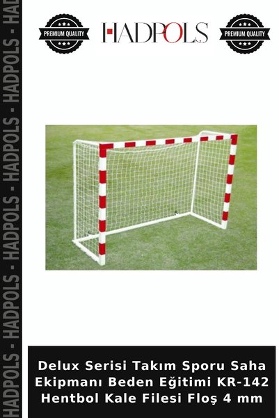 HadPols Delux Serisi Takım Sporu Saha Ekipmanı Beden Eğitimi KR-142 Hentbol Kale Filesi Floş 4 mm