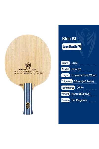 Choice ريشة تنس الطاولة K2 FL LOKI KIRIN K1/K2/K3، 7/5 طبقات، OFF+، مضرب بينج...