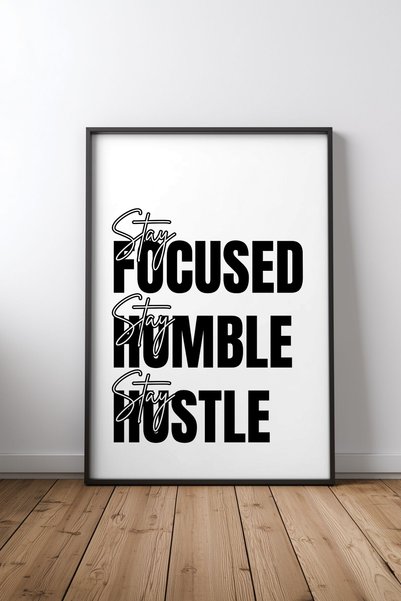 KEYFHOME Ostani fokusiran, skroman, tipografija Hustle, poster sa crnim okvir...