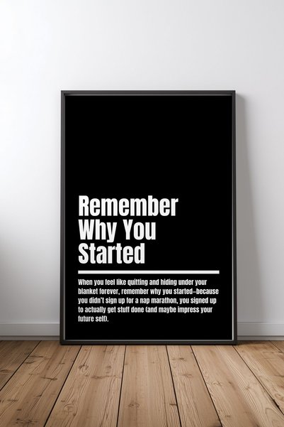 KEYFHOME Zapamti zašto si počeo – Motivacija – Poster sa crnim okvirom od MDF...