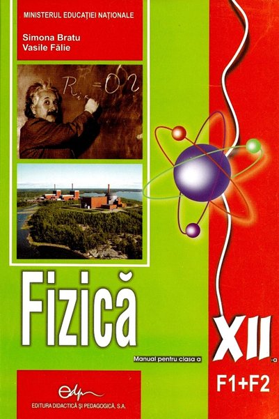 Didactica si Pedagogica Fizica - Clasa 12 F1+F2 - Manual - Simona Bratu, Vasi...