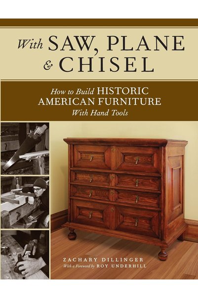 GENERAL With Saw, Plane and Chisel: Building Historic American Furniture with...