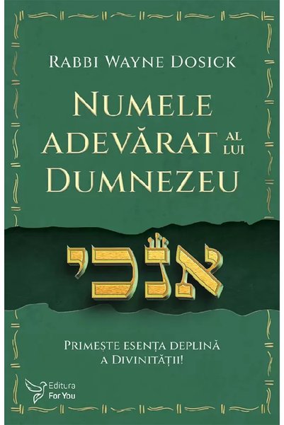 Editura For You The True Name of God, Rabbi Wayne Dosick - For You Publishing