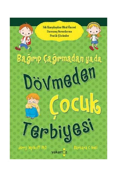Yakamoz Yayinlari Bagirip Cagirmadan Yada Dovmeden Cocuk Terbiyesi Fiyati Yorumlari Trendyol