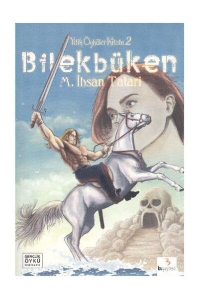 Bu Yayınevi Yitik Öyküler Kitabı 2 Bilekbüken