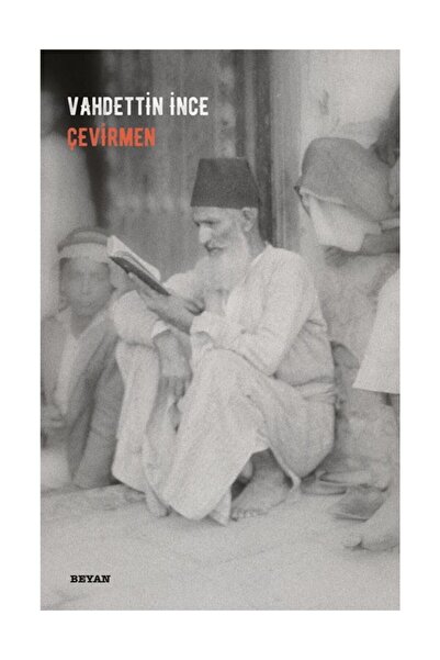 Beyan Yayınları Çevirmen, Vahdettin Ince, , Çevirmen Kitabı, 224 Sayfa