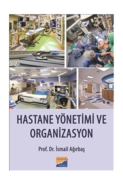 Siyasal Kitabevi Hastane Yönetimi ve Organizasyon