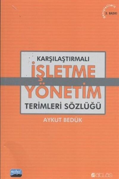 Nobel Akademik Yayıncılık Karşılaştırmalı Işletme - Yönetim Terimleri Sözlüğü