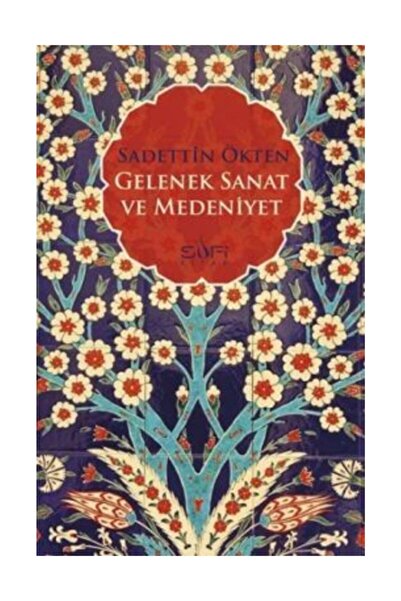 Sufi Kitap Gelenek, Sanat Ve Medeniyet