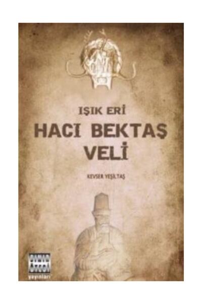 Genel Markalar Işık Eri Hacı Bektaş Veli Kevser Yeşiltaş