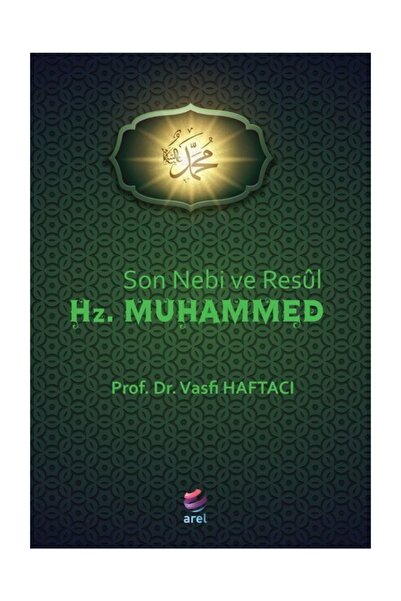 Arel Kitap Son Nebi ve Resul Hz. Muhammed