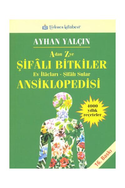 Türkmen Kitabevi Tk A Dan Z Ye Şifalı Bitkiler Ansiklopedisi