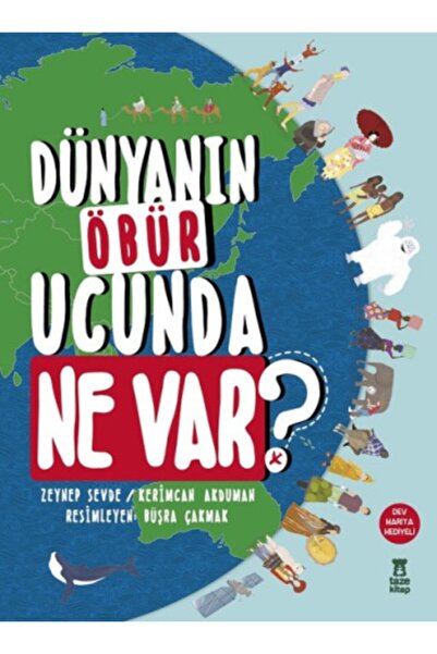 Taze Kitap Dünyanın Öbür Ucunda Ne Var? /zeynep Sevde & Kerimcan Akduman /