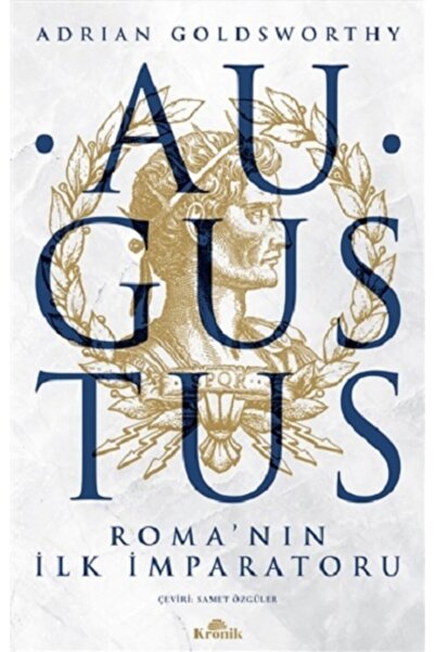 Kronik Kitap Augustus - Adrian Goldsworthy