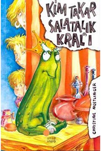 Günışığı Kitaplığı Kim Takar Salatalık Kral’ı - Christine Nöstlinger -