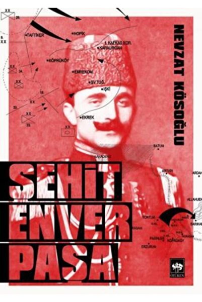 Ötüken Neşriyat Şehit Enver Paşa - Nevzat Kösoğlu -