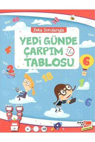 Dikkat Atölyesi Yayınları Zeka Sorularıyla Yedi Günde Çarpım Tablosu /hüseyin Demir /